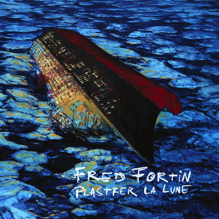 Fred fortin - plastrer la lune (cd)