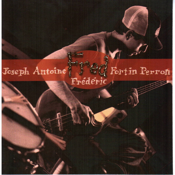 Fred fortin - joseph antoine frédéric fortin perron (cd)