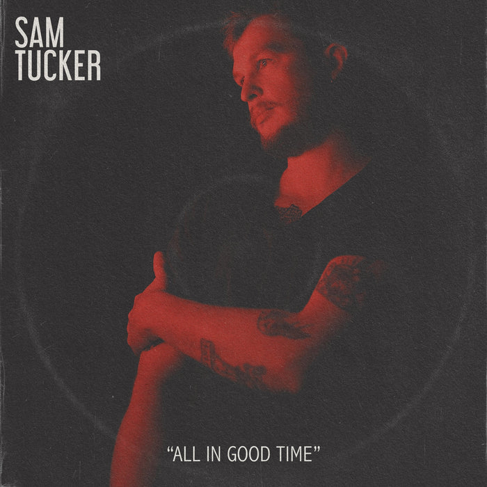 Sam tucker - all in good time (vinyle)